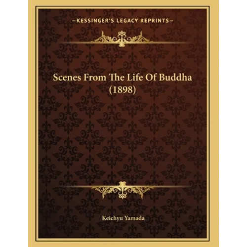 Scenes From The Life Of Buddha (1898) - Paperback | Books | Wiccan Center