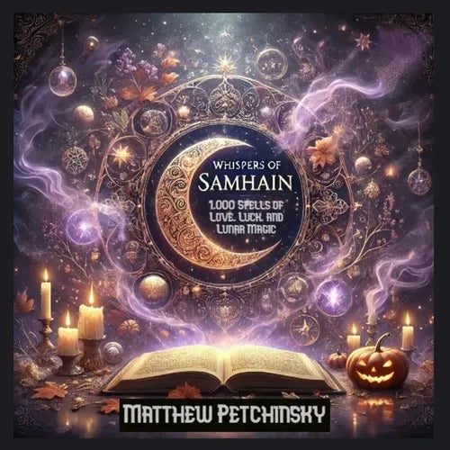 Whispers of Samhain: 1,000 Spells of Love, Luck, and Lunar Magic: Samhain Spell Book - Paperback | Books | Wiccan Center