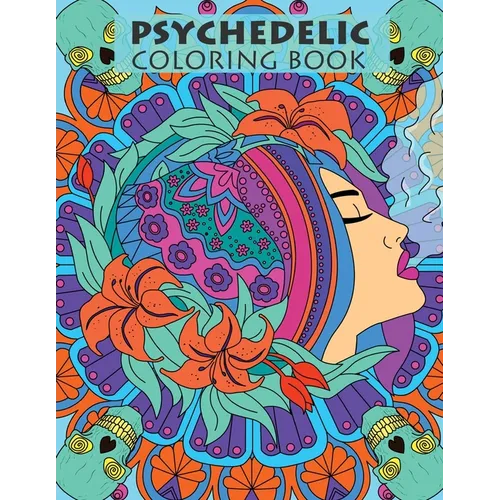 Psychedelic Coloring Book For Adults: Trippy Designs And Stress Relieving Art For Stoners - Paperback | Books | Wiccan Center