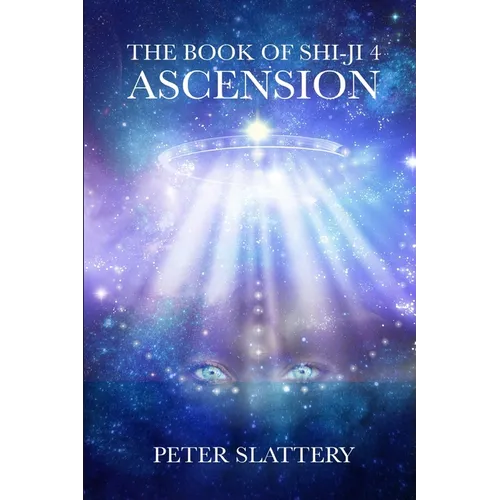 The Book of Shi-Ji 4: Ascension - Paperback | Books | Wiccan Center