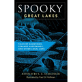 Spooky Great Lakes: Tales of Hauntings, Strange Happenings, and Other Local Lore - Paperback | Books | Wiccan Center