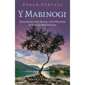 Pagan Portals: Y Mabinogi: Exploring the Magic and Wisdom of Welsh Mythology - Paperback