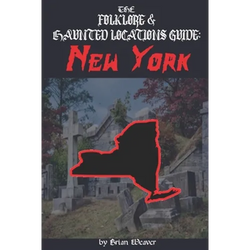 The Folklore & Haunted Locations Guide: New York - Paperback | Books | Wiccan Center