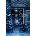 The Science of Ghosts: Searching for Spirits of the Dead - Paperback | Books | Wiccan Center