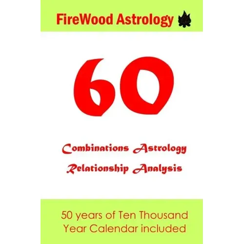 60 Combinations Astrology Relationship Analysis: Four Pillars of Destiny - Paperback