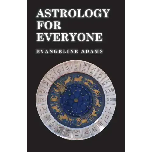 Astrology for Everyone: What It Is and How It Works - Paperback | Books | Wiccan Center