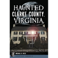 Haunted Clarke County, Virginia - Paperback | Books | Wiccan Center