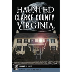Haunted Clarke County, Virginia - Paperback | Books | Wiccan Center