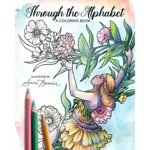 Through the Alphabet: A Coloring Book by Illustrator Sara Burrier - Paperback