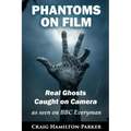 Phantoms on Film - Real Ghosts Caught on Camera: Ghost and Spirit Photography Explained - Paperback | Books | Wiccan Center