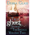 True Ghost Stories of the Shoals Vol. 2 - Paperback | Books | Wiccan Center