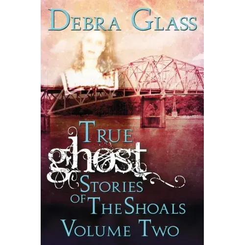 True Ghost Stories of the Shoals Vol. 2 - Paperback | Books | Wiccan Center