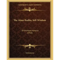 The Atma-Bodha, Self-Wisdom: Of Shankara-Acharya (1910) - Paperback | Books | Wiccan Center