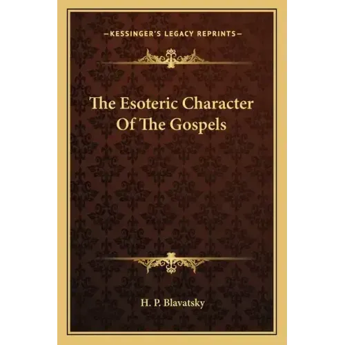 The Esoteric Character of the Gospels - Paperback