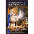 The Sacred Breaths of Arasatma: Alchemical Breathing Techniques of the Ancients--Mastering the Breaths of Eternal Life - Paperback | Books | Wiccan Center