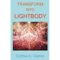 Transform Into Lightbody - Paperback | Books | Wiccan Center