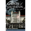 Ghosts of Galveston - Hardcover | Books | Wiccan Center