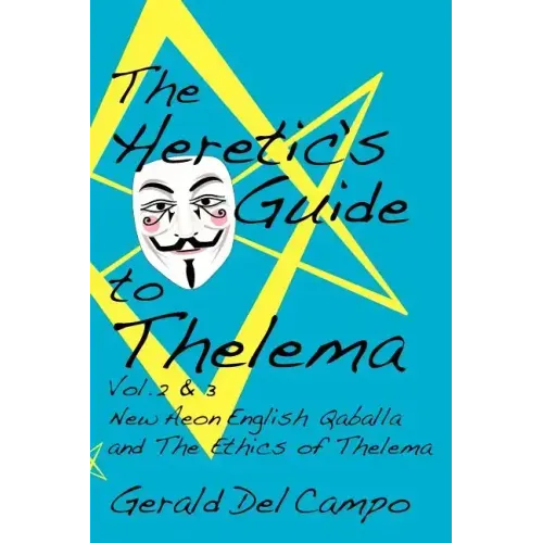 The Heretic's Guide to Thelema Volume 2 & 3 - Paperback | Books | Wiccan Center