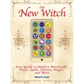 The New Witch: Your Guide to Modern Witchcraft, Wicca, Spells, Potions, Magic, and More - Paperback | Books | Wiccan Center