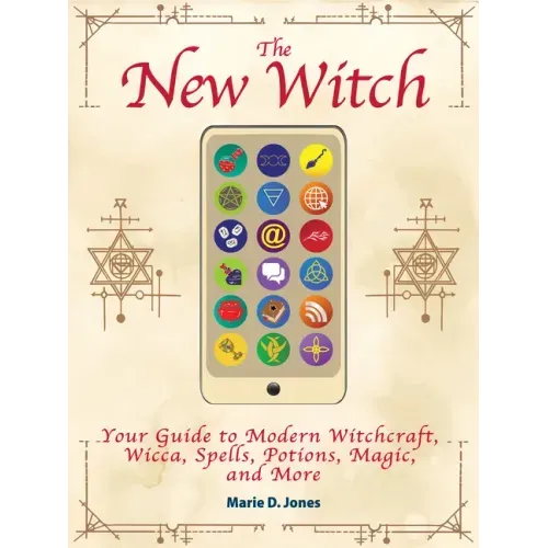 The New Witch: Your Guide to Modern Witchcraft, Wicca, Spells, Potions, Magic, and More - Paperback | Books | Wiccan Center