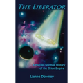 The Liberator: A Psychic-Spiritual History of the Orion Empire - Hardcover | Books | Wiccan Center