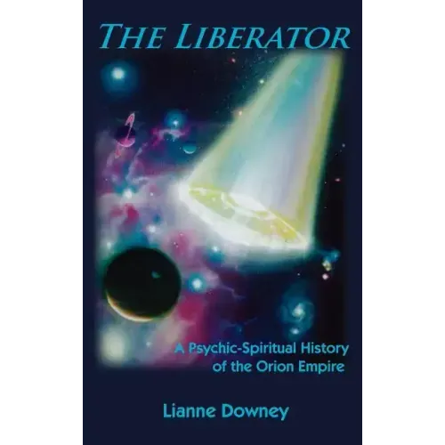 The Liberator: A Psychic-Spiritual History of the Orion Empire - Hardcover | Books | Wiccan Center
