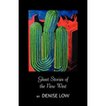 Ghost Stories of the New West: From Einstein's Brain to Geronimo's Boots - Paperback | Books | Wiccan Center