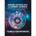 Jewish Astrology, A Cosmic Science: Torah, Talmud and Zohar Works on Spiritual Astrology - Hardcover | Books | Wiccan Center