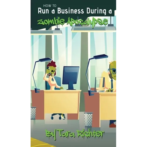 How to Run a Business During a Zombie Apocalypse - Hardcover | Books | Wiccan Center