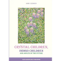 Crystal Children, Indigo Children and Adults of the Future - Paperback | Books | Wiccan Center