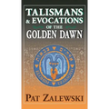 Talismans & Evocations of the Golden Dawn - Hardcover | Books | Wiccan Center