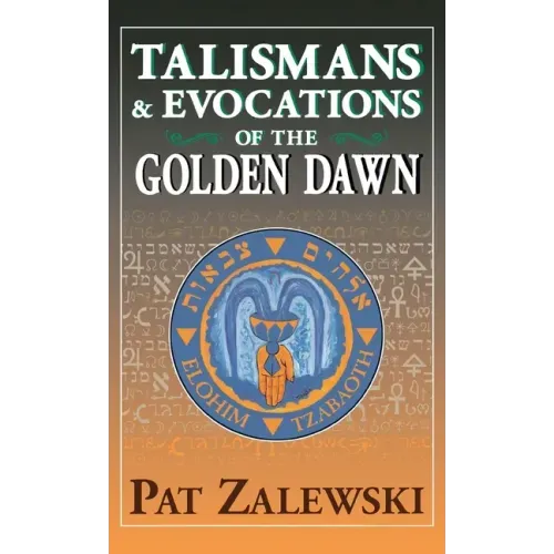 Talismans & Evocations of the Golden Dawn - Hardcover | Books | Wiccan Center