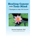 Healing Cancer with Your Mind: 7 Strategies to Help YOU Survive - Paperback | Books | Wiccan Center