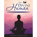 The Divine Human: A Contemplative Journey Through Poetry and Art - Paperback | Books | Wiccan Center