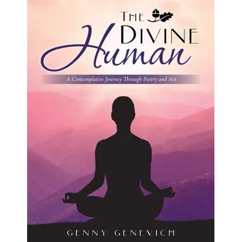 The Divine Human: A Contemplative Journey Through Poetry and Art - Paperback | Books | Wiccan Center