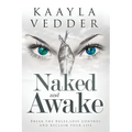 Naked and Awake: Break The Rules, Lose Control and Reclaim Your Life - Paperback | Books | Wiccan Center