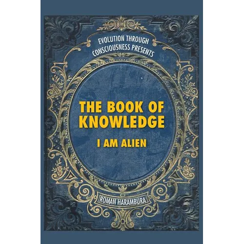 The Book of Knowledge: I Am Alien - Paperback | Books | Wiccan Center