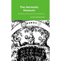 The Hermetic Museum: Volume's One and Two combined - Hardcover | Books | Wiccan Center
