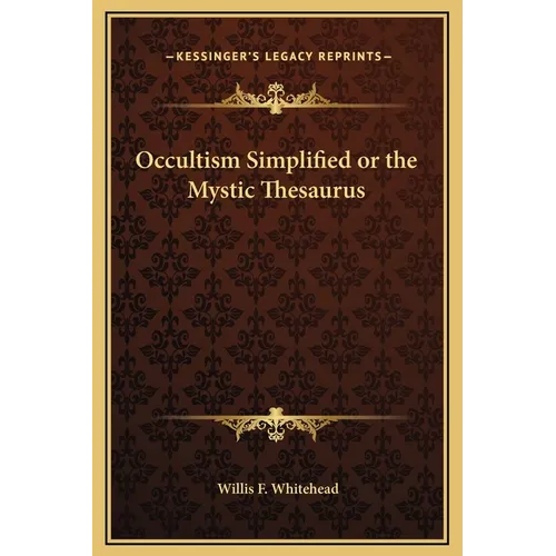 Occultism Simplified or the Mystic Thesaurus - Hardcover | Books | Wiccan Center