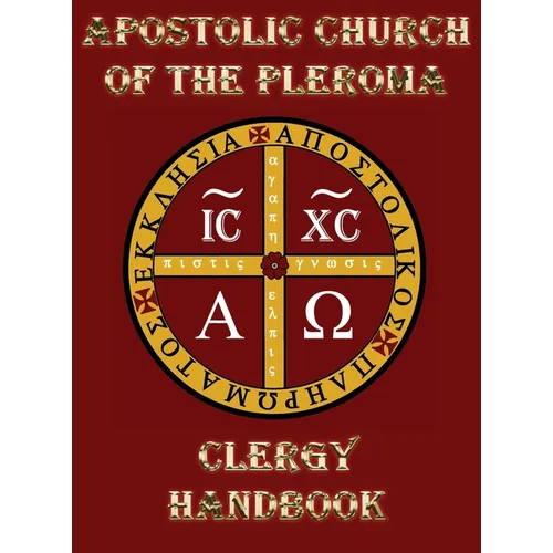 Apostolic Church of the Pleroma Clergy Handbook - Hardcover | Books | Wiccan Center