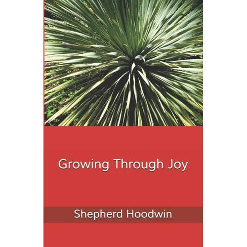 Growing Through Joy - Paperback | Books | Wiccan Center