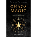 Pagan Portals - Chaos Magic: A Complete Beginner's Guide - Paperback | Books | Wiccan Center