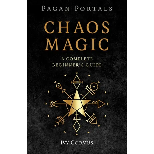 Pagan Portals - Chaos Magic: A Complete Beginner's Guide - Paperback | Books | Wiccan Center