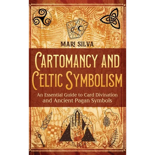 Cartomancy and Celtic Symbolism: An Essential Guide to Card Divination and Ancient Pagan Symbols - Hardcover | Books | Wiccan Center