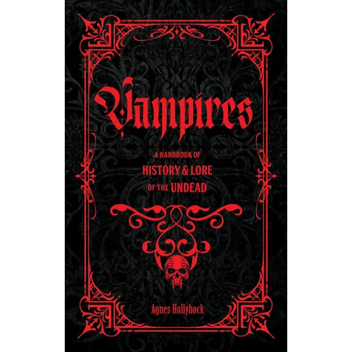 Vampires: A Handbook of History & Lore of the Undead - Hardcover | Books | Wiccan Center