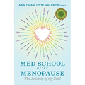 MED SCHOOL after MENOPAUSE: The Journey of my Soul - Paperback | Books | Wiccan Center