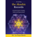 Accessing the Akashic Records: A Practical Guide to Healing, Clarity, and Empowerment - Paperback | Books | Wiccan Center