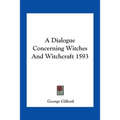 A Dialogue Concerning Witches And Witchcraft 1593 - Paperback | Books | Wiccan Center