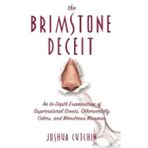 Brimstone Deceit: An In-Depth Examination of Supernatural Scents, Otherworldly Odors, and Monstrous Miasmas - Hardcover | Books | Wiccan Center