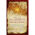 2020 - The Alchemist's Awakening Volume Two: Decoding The Ancient Future of Consciousness - Hardcover | Books | Wiccan Center